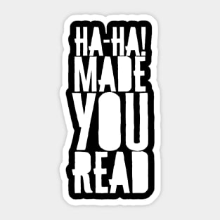 'Ha-Ha! Made You Read' Funny Book Sticker